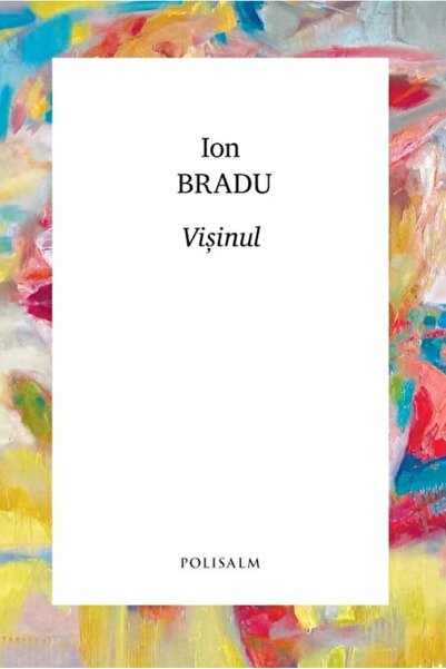 Editura Cartier Visinul, Ion Bradu