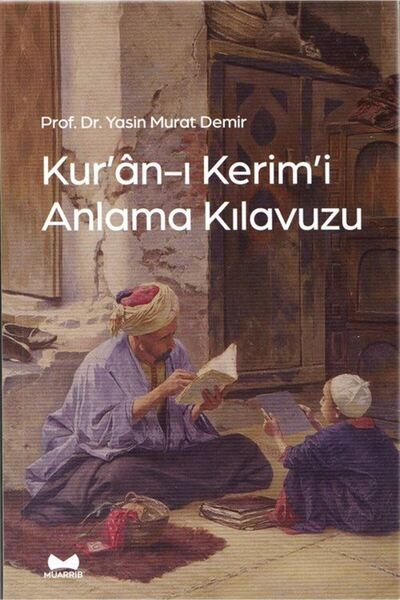 Muarrib Kur'an-ı Kerim'i Anlama Kılavuzu