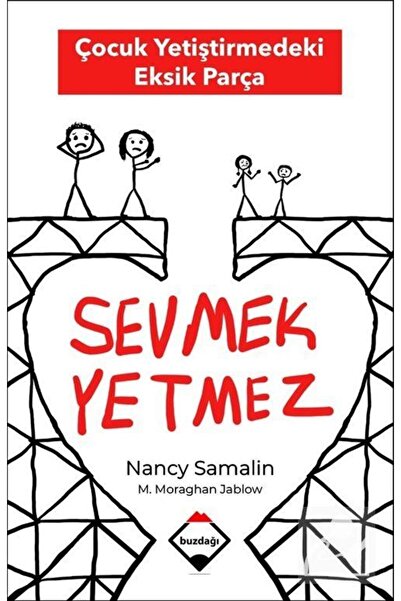 Buzdağı Yayınevi Sevmek Yetmez - Çocuk Yetiştirmedeki Eksik Parçalar