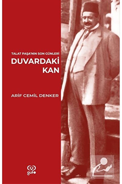 Genel Markalar Duvardaki Kan & Talat Paşa'nın Son Günleri