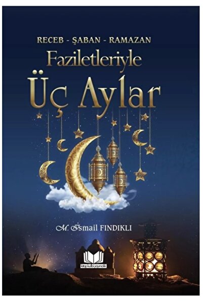 Ahıska Yayınevi Faziletleriyle Üç Aylar