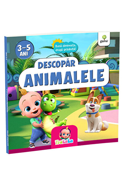 Gama Descoperirea animalelor/Bună dimineața, dragă grădiniță!