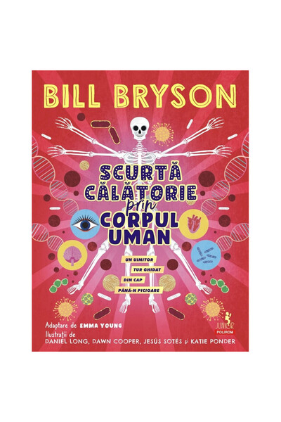 Polirom O scurtă călătorie prin corpul uman - Bill Bryson