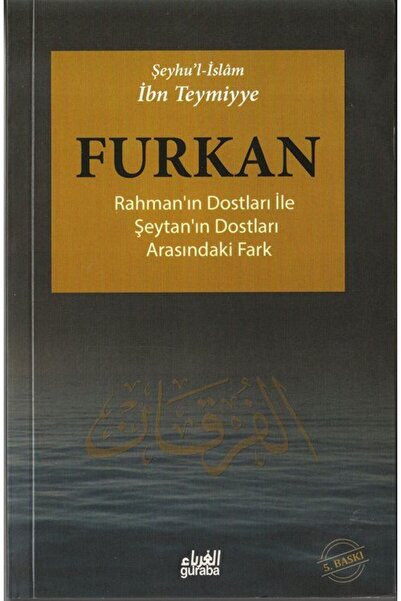 Guraba Yayınları Furkan, Rahmanın Dostları ile Şeytanın Dostları Arasındaki Fark