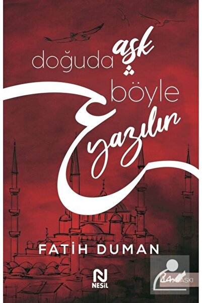 Nesil Yayınları Doğuda Aşk Böyle Yazılır