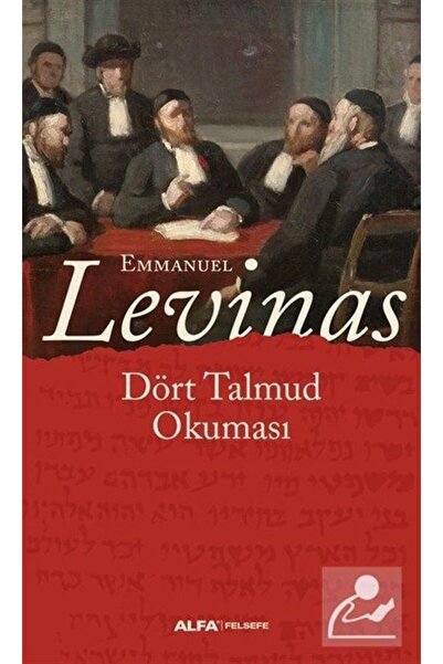 Alfa Yayınları Emmanuel Levinas Dört Talmud Okuması Felsefe Düşünce Kitabı Tü...