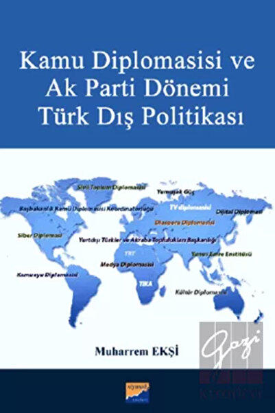 Genel Markalar Kamu Diplomasisi Ve Ak Parti Dönemi Türk Dış Politikası