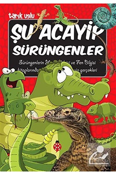 Uğurböceği Yayınları Şu Acayip Sürüngenler