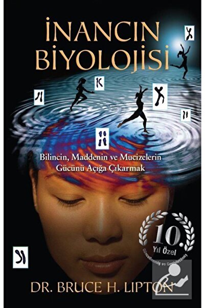 Butik Yayınları İnancın Biyolojisi & Bilincin, Maddenin ve Mucizelerin Gücünü...