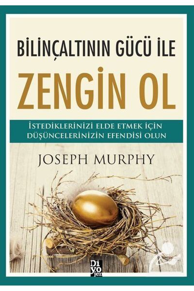 Diyojen Yayıncılık Bilinçaltının Gücü İle Zengin Ol