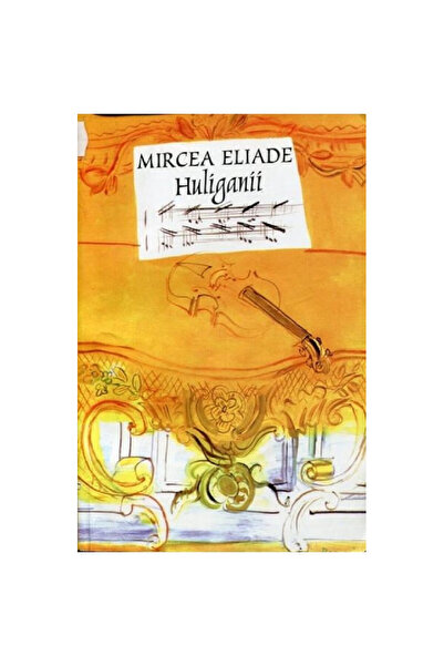 Tana The Hooligans - Mircea Eliade