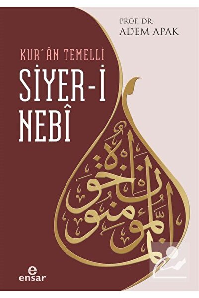 Ensar Neşriyat Kur'an Temelli Siyer-i Nebi