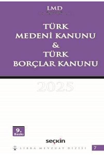 Seçkin Yayıncılık Türk Medeni Kanunu & Türk Borçlar Kanunu / LMD–7 Libra Mevz...