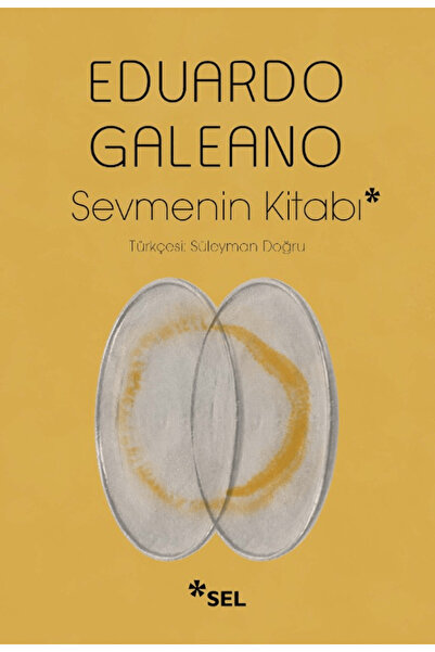 Sel Yayıncılık Sevmenin Kitabı / Eduardo Galeano / / 9786256462793