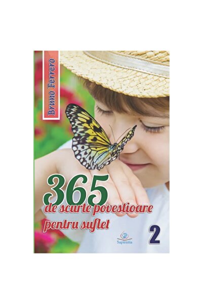 Libraria Sapientia 365 de povestiri scurte pentru suflet, vol. II
