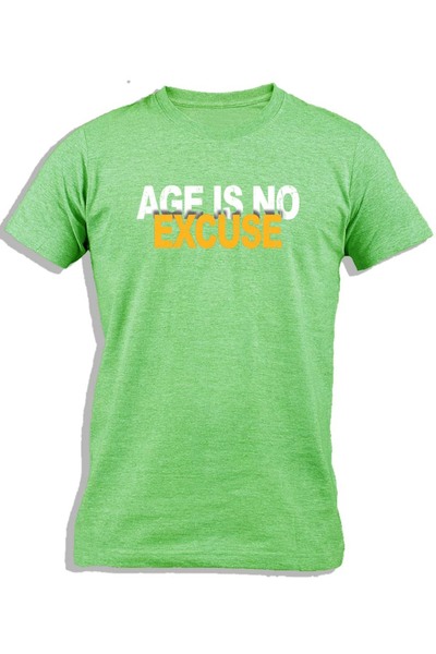 Ay Cabron AGE IS NO EXCUSE