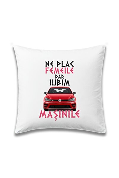 OEM Personalized pillow for enthusiasts with message: 'We like women but love cars', Golf 7 Model, Betap