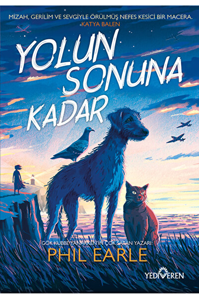 Yediveren Yayınları Yolun Sonuna Kadar/Phil Earle/Yediveren
