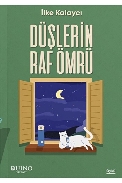 Duino Düşlerin Raf Ömrü - İlke Kalaycı