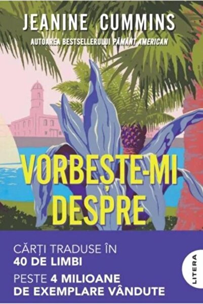 Editura Litera Vorbeste-mi despre acasa, Jeanine Cummins