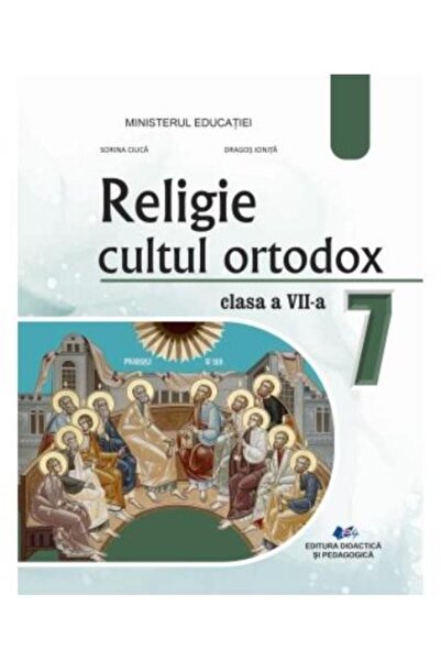 Editura Didactica si Pedagogica Religie - cultul ortodox. Manual pentru clasa...