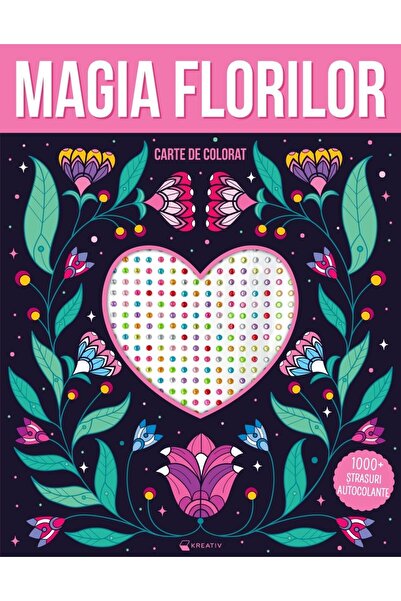 Editura Kreativ Magia florilor – 1000 strasuri autocolante