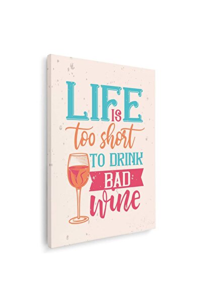 Tablou Canvas Tablou Viața e prea scurtă ca să bei vin prost, cod 3957