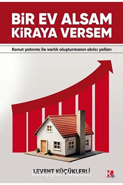 Bir Ev Alsam Kiraya Versem