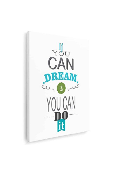Tablou Canvas Tablou Dacă poți visa, poți realiza, cod 4414