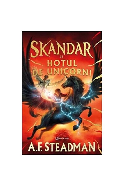 Bookzone Skandar și hoțul de unicorni - A. F. Steadman, ediția 2022