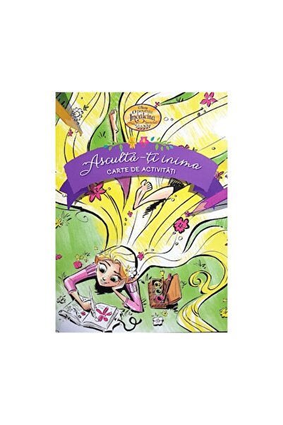 Litera Disney. O poveste încâlcită. Ascultă-ți inima