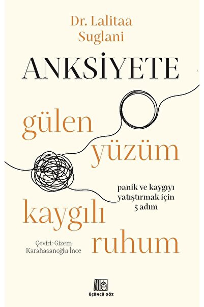 Üçüncü Göz Anksiyete- Gülen Yüzüm Kaygılı Ruhum