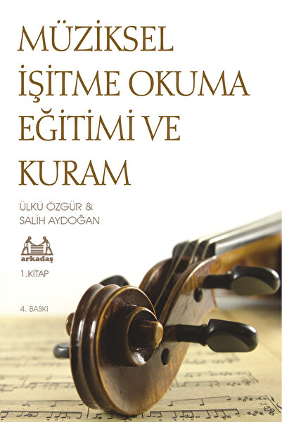 Arkadaş Yayıncılık Müziksel İşitme Okuma Eğitimi ve Kuram 2. Kitap