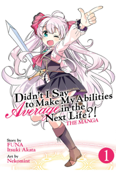 Seven Seas Pr Didn't I Say to Make My Abilities Average in the Next Life?! (M...