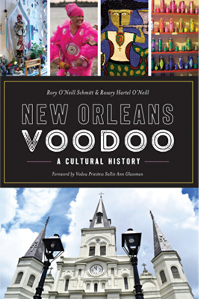 History Pr New Orleans Voodoo: A Cultural History