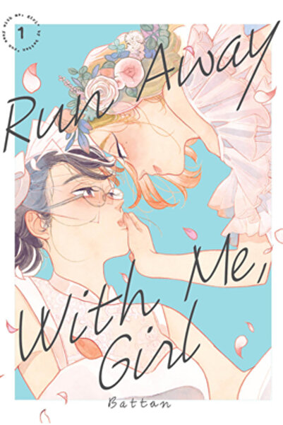 Kodansha Comics Run Away with Me, Girl 1