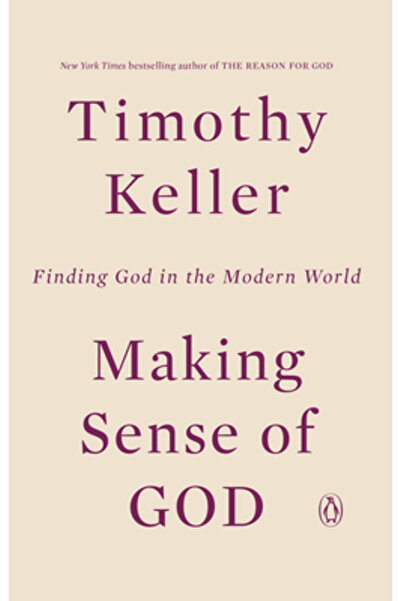 Penguin Group Making Sense of God: Finding God in the Modern World
