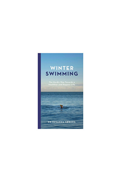 Quercus Pub Inc Winter Swimming: The Nordic Way Towards a Healthier and Happier Life