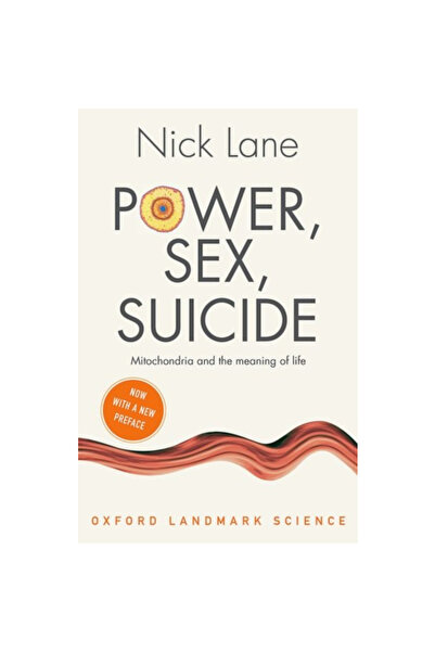 Oxford Univ Pr Power, Sex, Suicide: Mitochondria and the Meaning of Life