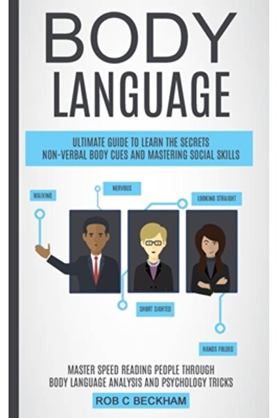 Alex Howard Body Language: Ultimate Guide To Learn The Secrets Non-verbal Bod...