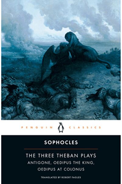 Penguin Books The Three Theban Plays: Antigone/Oedipus the King/Oedipus at Colonus