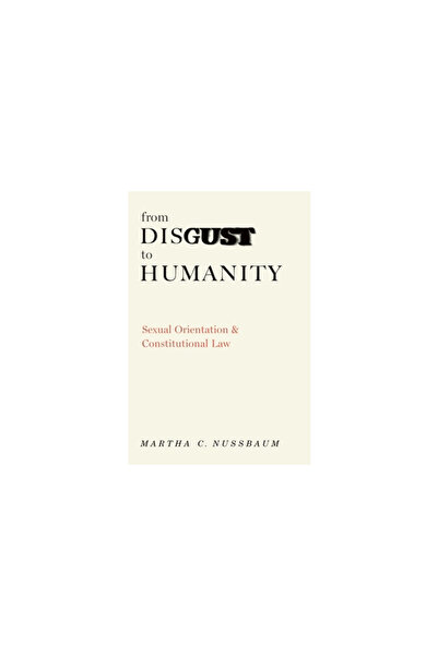 Oxford University Press, USA From Disgust to Humanity: Sexual Orientation and...