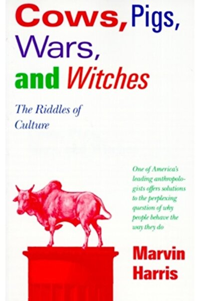 Vintage Books USA Cows, Pigs, Wars, and Witches: The Riddles of Culture
