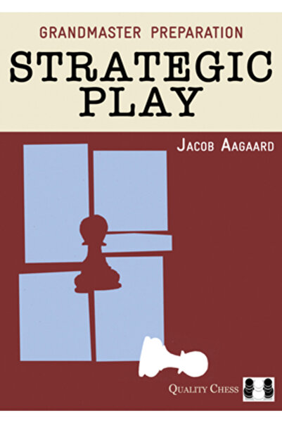 Quality Chess Grandmaster Preparation: Strategic Play