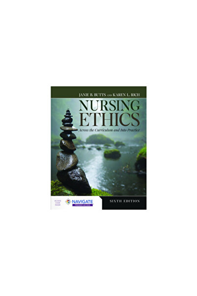 Jones & Bartlett Pub Inc Nursing Ethics: Across the Curriculum and Into Practice