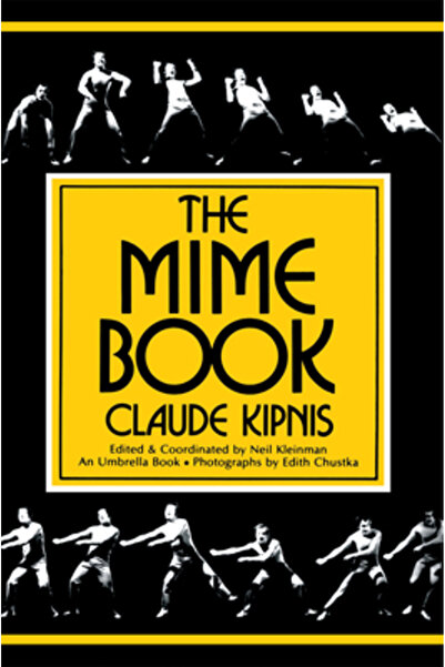 Meriwether Publishing The Mime Book: A Comprehensive Guide to Mime