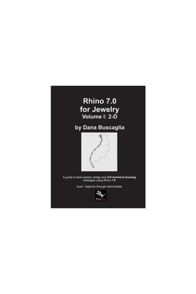Lulu Pr Rhino 7.0 for Jewelry Volume I: 2-D: Intro to Rhino. Basic Rhino Commands. 2-Dimensional Drawing Tut