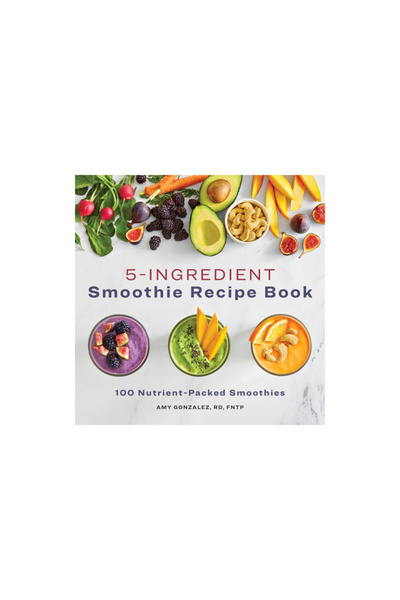 Rockridge Pr 5 Ingredient Smoothie Recipe Book: 100 Nutrient-Packed Smoothies
