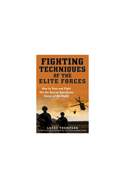 Skyhorse Pub Secret Techniques of Elite Forces: How to Train and Fight Like t...