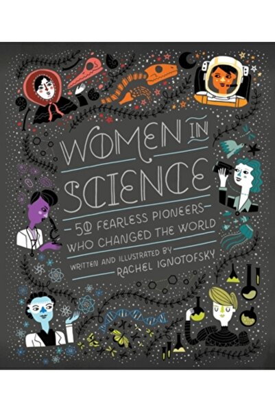 Kessinger Pub Llc Women in Science: 50 Fearless Pioneers Who Changed the World